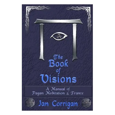 "The Book of Visions" - "" ("Corrigan Ian")