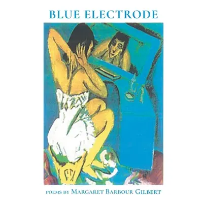 "Blue Electrode" - "" ("Gilbert Margaret")