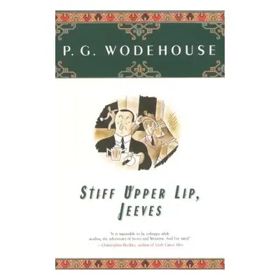 "Stiff Upper Lip, Jeeves" - "" ("Wodehouse P. G.")