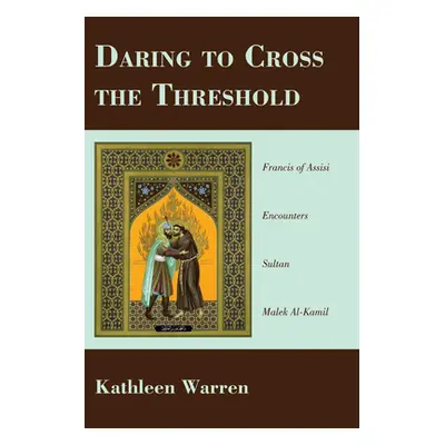 "Daring to Cross the Threshold" - "" ("Warren Kathy Osf")