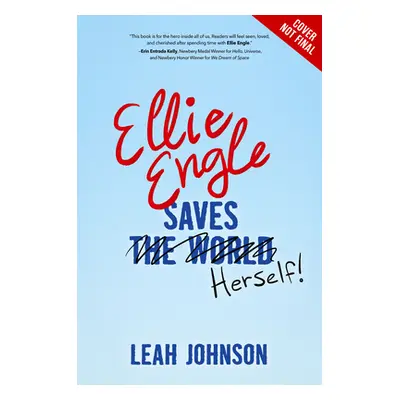 "Ellie Engle Saves Herself" - "" ("Johnson Leah")