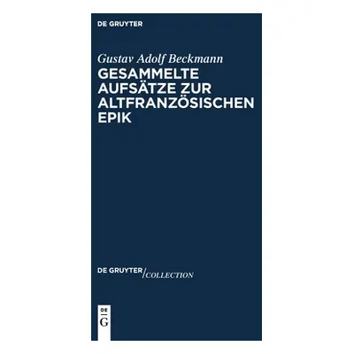 "Gesammelte Aufstze zur altfranzsischen Epik" - "" ("Beckmann Gustav Adolf")