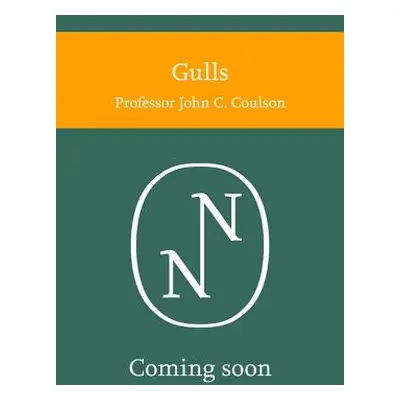 "Gulls (Collins New Naturalist Library, Book 139)" - "" ("Coulson Professor John C.")