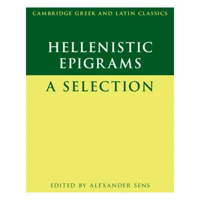 "Hellenistic Epigrams: A Selection" - "" ("Sens Alexander")