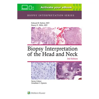 "Biopsy Interpretation of the Head and Neck" - "" ("Stelow Edward B.")