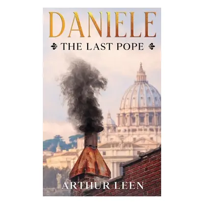 "Daniele The Last Pope" - "" ("Leen Arthur")