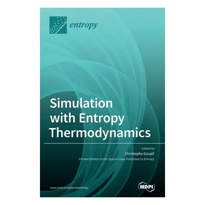 "Simulation with Entropy Thermodynamics" - "" ("Goupil Christophe")