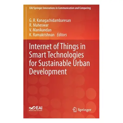 "Internet of Things in Smart Technologies for Sustainable Urban Development" - "" ("Kanagachidam