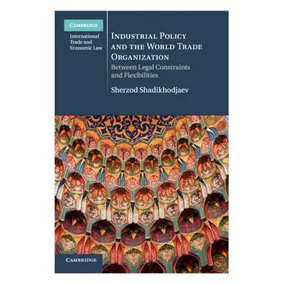 "Industrial Policy and the World Trade Organization" - "" ("Shadikhodjaev Sherzod")