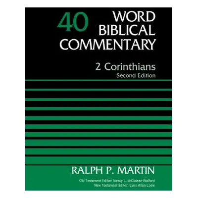 "2 Corinthians, Volume 40, 40: Second Edition" - "" ("Martin Ralph P.")