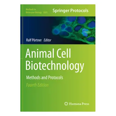 "Animal Cell Biotechnology: Methods and Protocols" - "" ("Prtner Ralf")