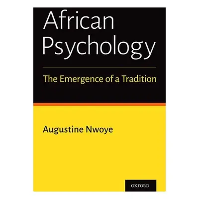 "African Psychology: The Emergence of a Tradition" - "" ("Nwoye Augustine")