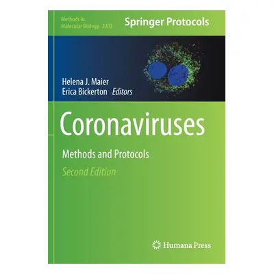 "Coronaviruses: Methods and Protocols" - "" ("Maier Helena J.")