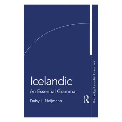 "Icelandic: An Essential Grammar" - "" ("Neijmann Daisy L.")