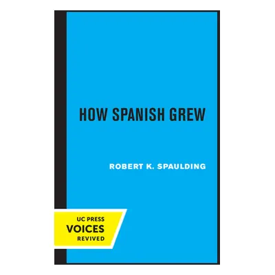 "How Spanish Grew" - "" ("Spaulding Robert K.")