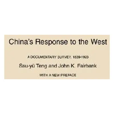 "China's Response to the West: A Documentary Survey, 1839-1923" - "" ("Teng Ssu-Tu")