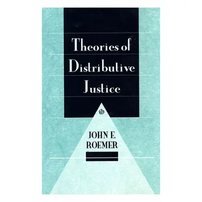 "Theories of Distributive Justice" - "" ("Roemer John E.")