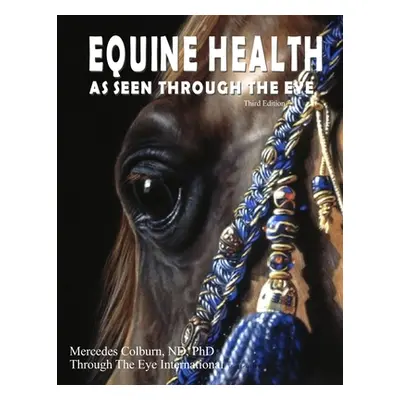 "Equine Health Third Edition" - "" ("Colburn Mercedes")