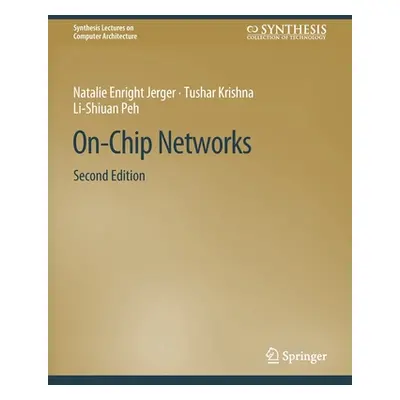 "On-Chip Networks, Second Edition" - "" ("Jerger Natalie Enright")