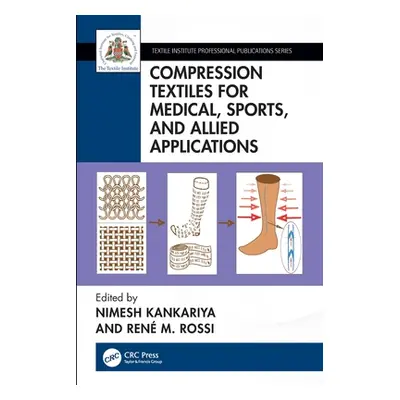 "Compression Textiles for Medical, Sports, and Allied Applications" - "" ("Kankariya Nimesh")