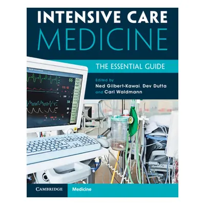 "Intensive Care Medicine" - "The Essential Guide" ("")