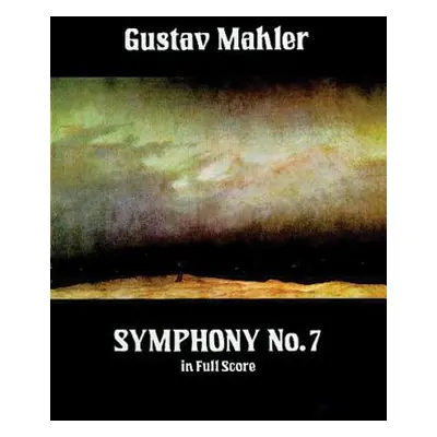 "Symphony No. 7 in Full Score" - "" ("Mahler Gustav")