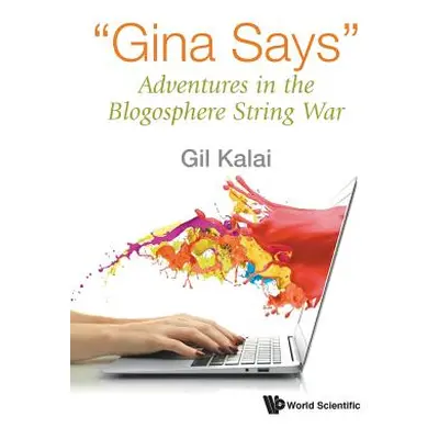 "Gina Says: Adventures in the Blogosphere String War" - "" ("Kalai Gil")