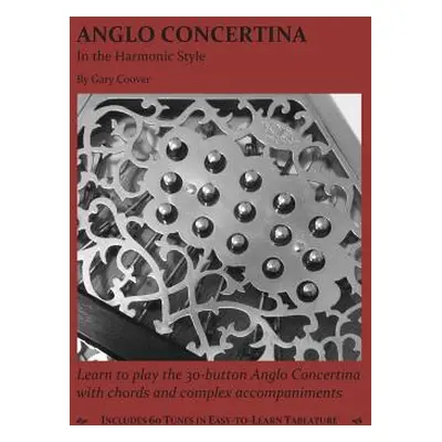 "Anglo Concertina in the Harmonic Style" - "" ("Coover Gary")