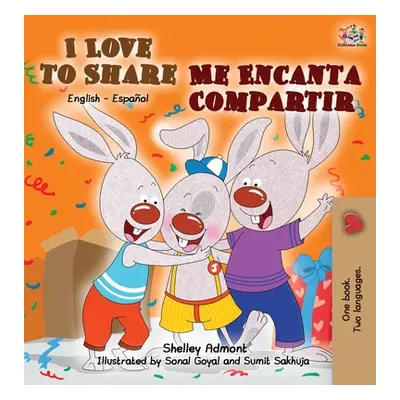 "I Love to Share Me Encanta Compartir: English Spanish Bilingual Book" - "" ("Admont Shelley")