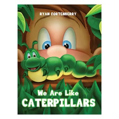 "We Are Like CATERPILLARS" - "" ("Fortenberry Ryan")