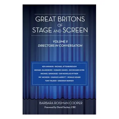 "Great Britons of Stage and Screen: Volume II: Directors in Conversation" - "" ("Cooper Barbara 