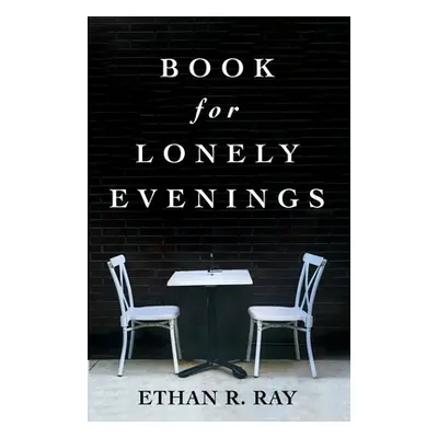 "Book for Lonely Evenings" - "" ("Ray Ethan R.")