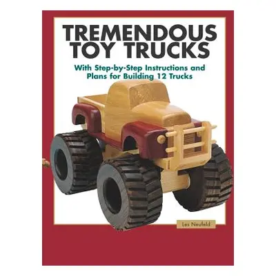 "Tremendous Toy Trucks" - "" ("Neufeld Les")