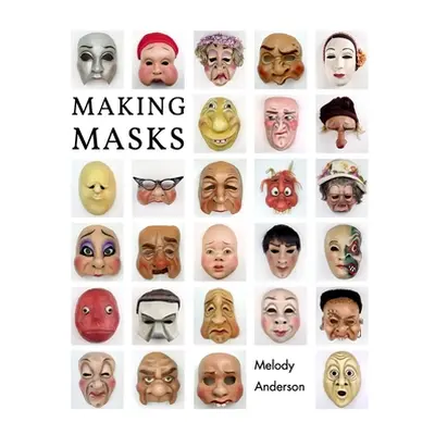 "Making Masks" - "" ("Anderson Melody")