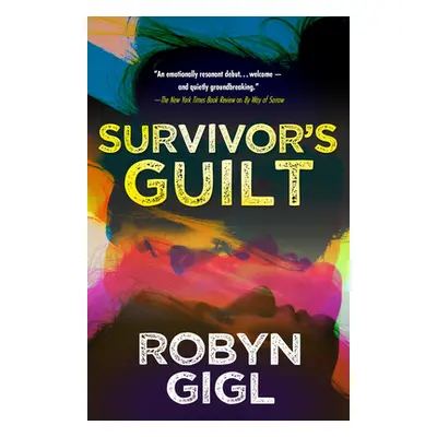 "Survivor's Guilt" - "" ("Gigl Robyn")