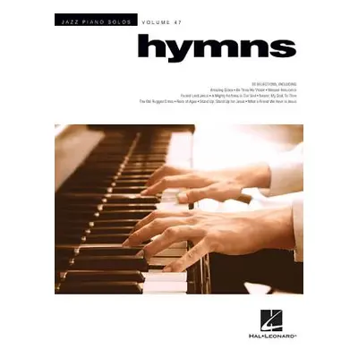 "Hymns: Jazz Piano Solos Series Volume 47" - "" ("Hal Leonard Corp")