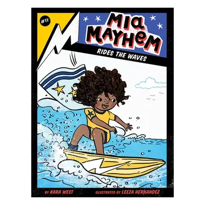 "Mia Mayhem Rides the Waves, 11" - "" ("West Kara")