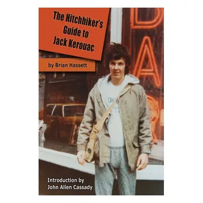 "The Hitchhiker's Guide to Jack Kerouac: The Adventure of the Boulder '82 On The Road Conference