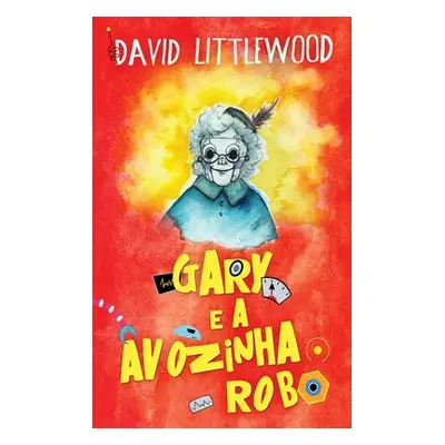 "Gary e a avozinha-rob" - "" ("Littlewood David")