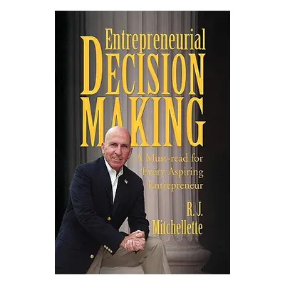 "Entrepreneurial Decision Making" - "" ("Mitchellette R. J.")