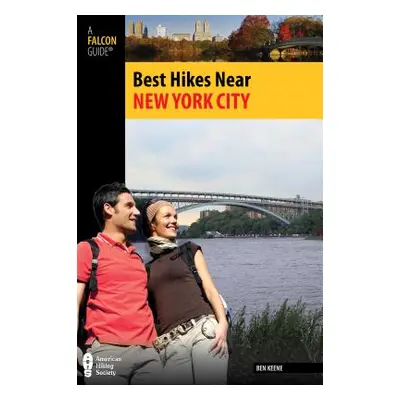 "Best Hikes Near New York City" - "" ("Keene Ben")