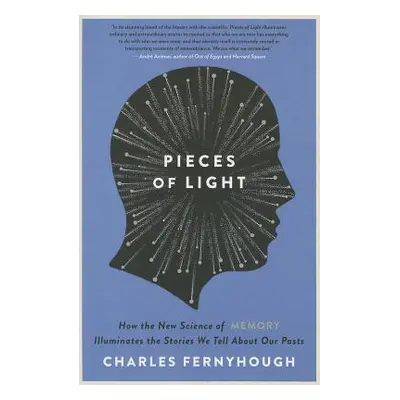 "Pieces of Light: How the New Science of Memory Illuminates the Stories We Tell about Our Pasts"