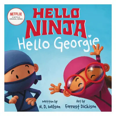 "Hello, Ninja. Hello, Georgie." - "" ("Wilson N. D.")