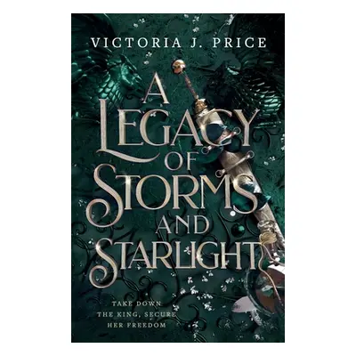 "A Legacy of Storms and Starlight" - "" ("Price Victoria J.")