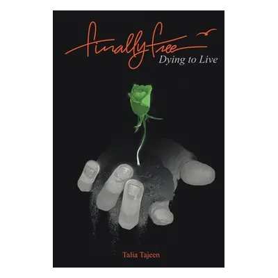 "Finally Free: Dying to Live" - "" ("Tajeen Talia")