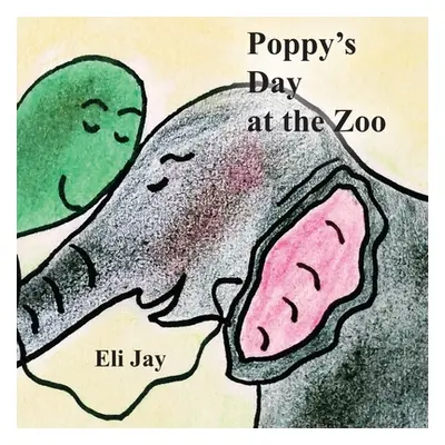 "Poppy's Day at the Zoo" - "" ("Jay Eli")