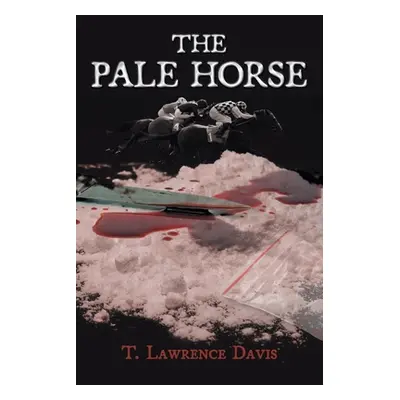 "The Pale Horse" - "" ("Davis T. Lawrence")