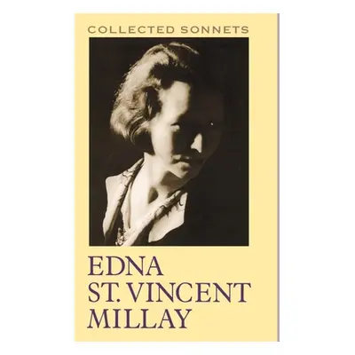 "Collected Sonnets" - "" ("Millay Edna St Vincent")