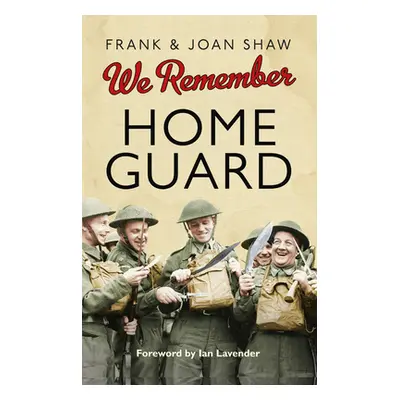 "We Remember the Home Guard" - "" ("Shaw Frank")