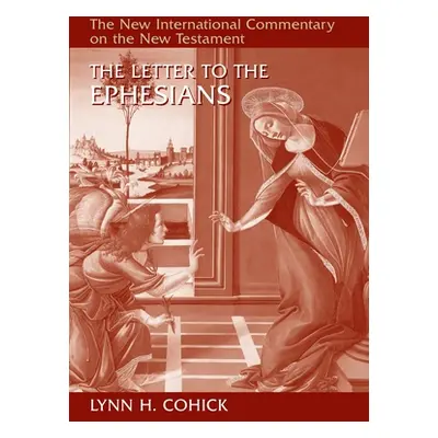 "The Letter to the Ephesians" - "" ("Cohick Lynn H.")